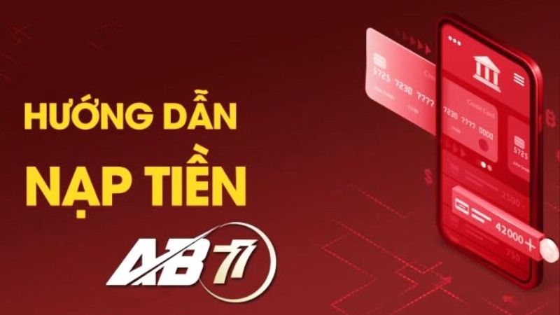 Ưu điểm nổi bật của nạp tiền AB77