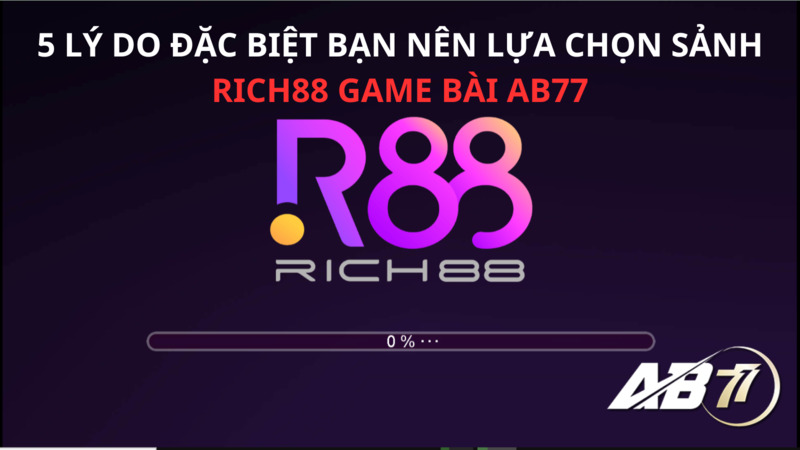 Đánh bài thả ga tại sảnh RICH88 Game Bài Ab77