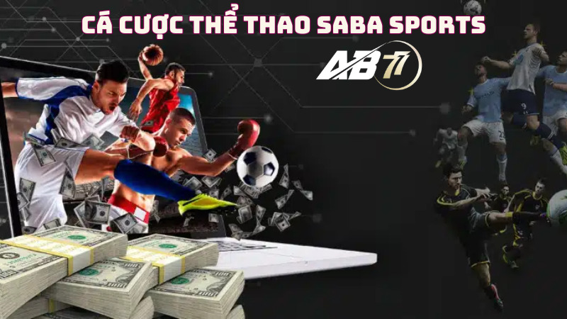 Trải nghiệm cá cược thể thao tại SABA Sports AB77