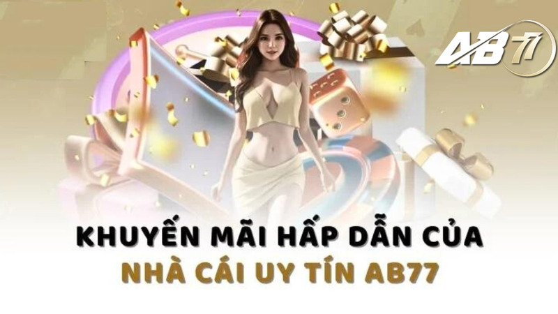 Chơi game tại AB77 săn được nhiều khuyến mãi hấp dẫn