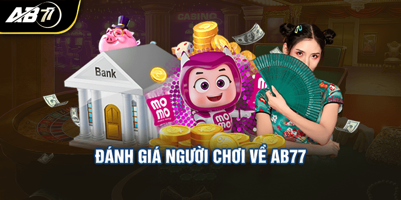 Đánh giá người chơi về Ab77