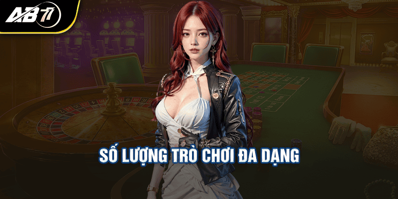 Số lượng trò chơi đa dạng